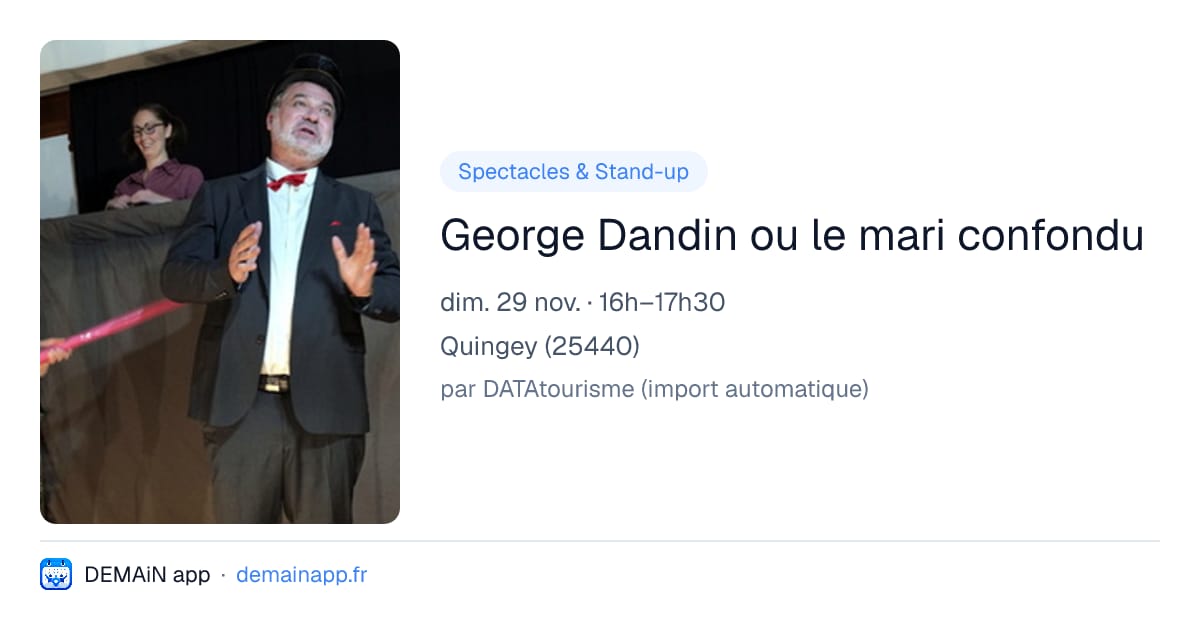 George Dandin ou le mari confondu — Quingey