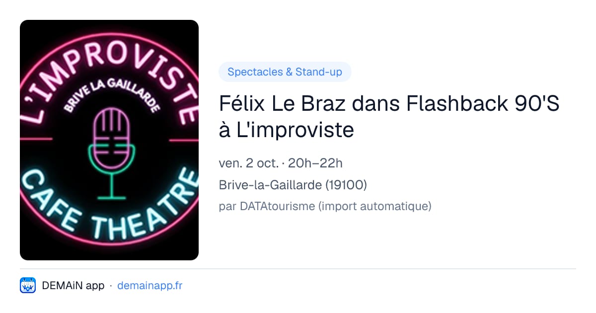 Félix Le Braz dans Flashback 90'S à L'improviste — Brive-la-Gaillarde
