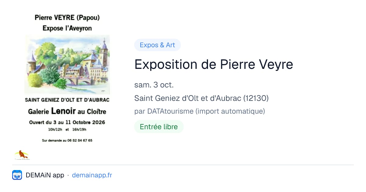 Exposition de Pierre Veyre — Saint Geniez d'Olt et d'Aubrac