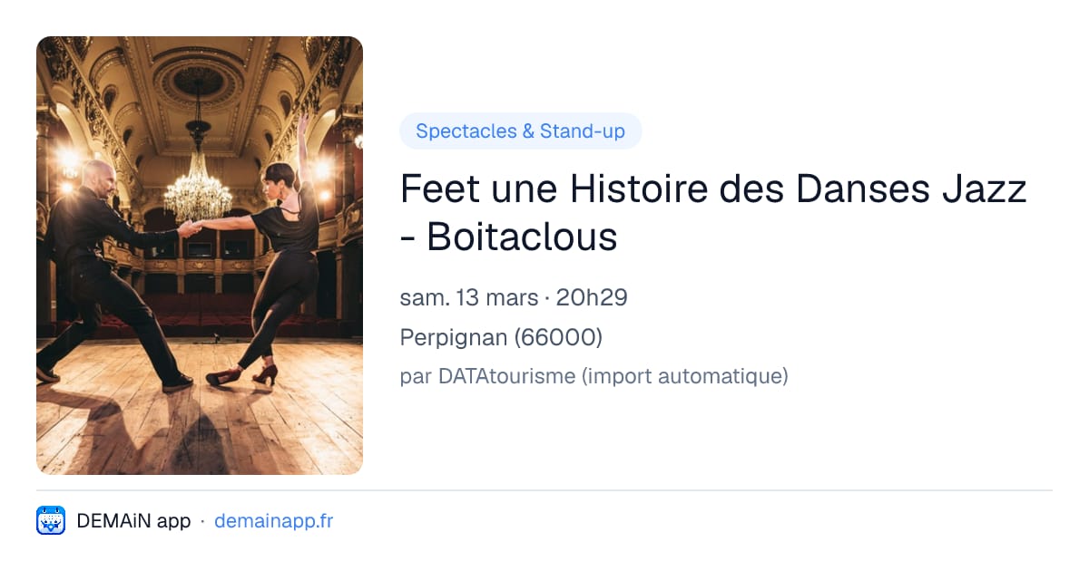 Feet une Histoire des Danses Jazz - Boitaclous — Perpignan