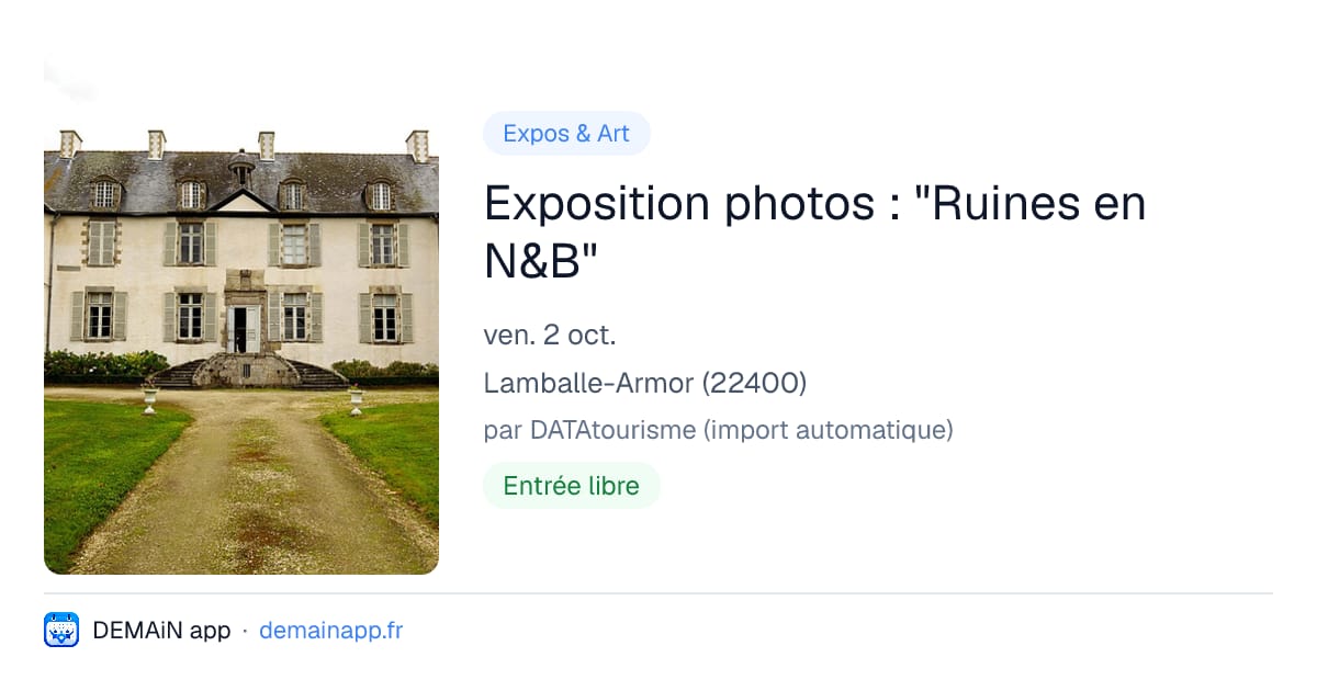 Exposition photos : "Ruines en N&B" — Lamballe-Armor