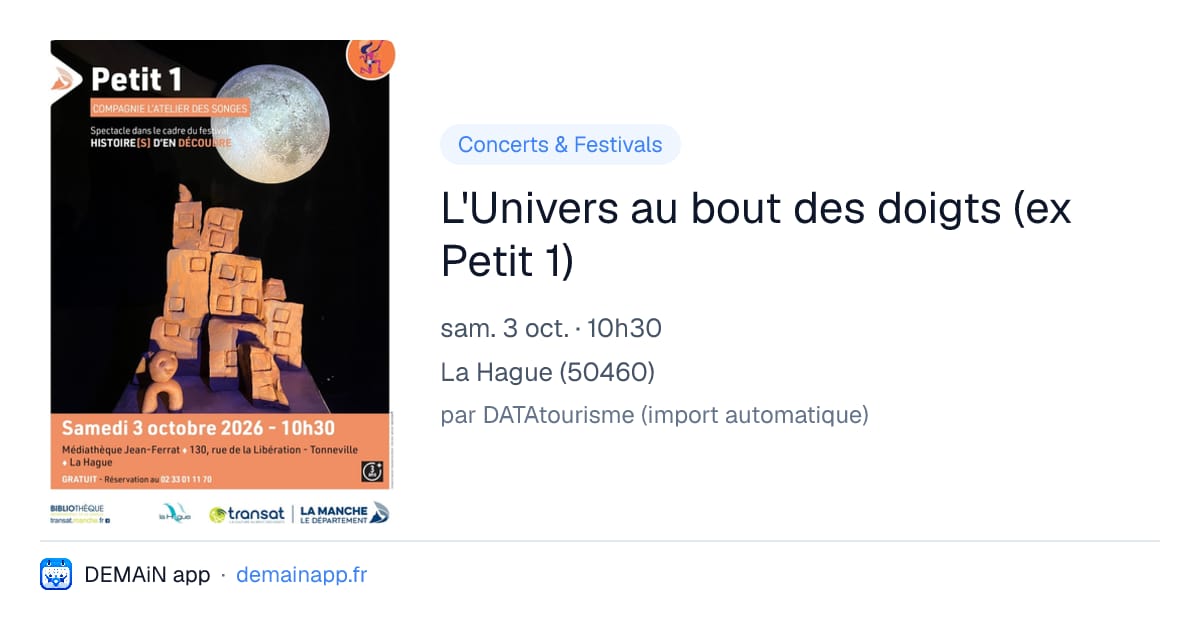 L'Univers au bout des doigts (ex Petit 1) — La Hague