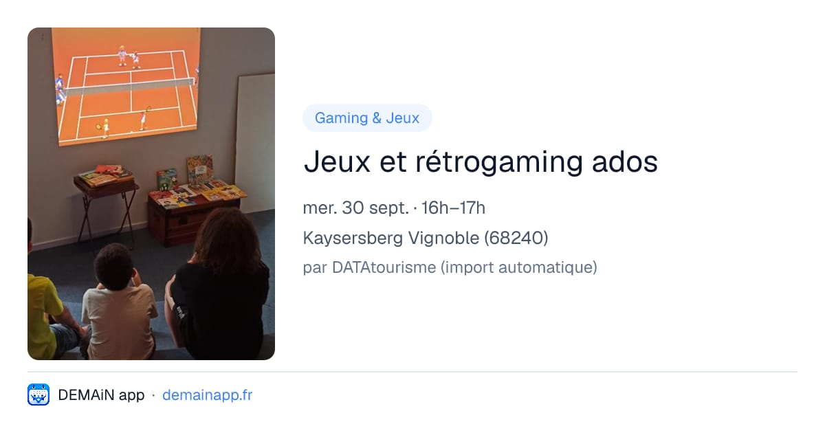 Jeux et rétrogaming ados — Kaysersberg Vignoble