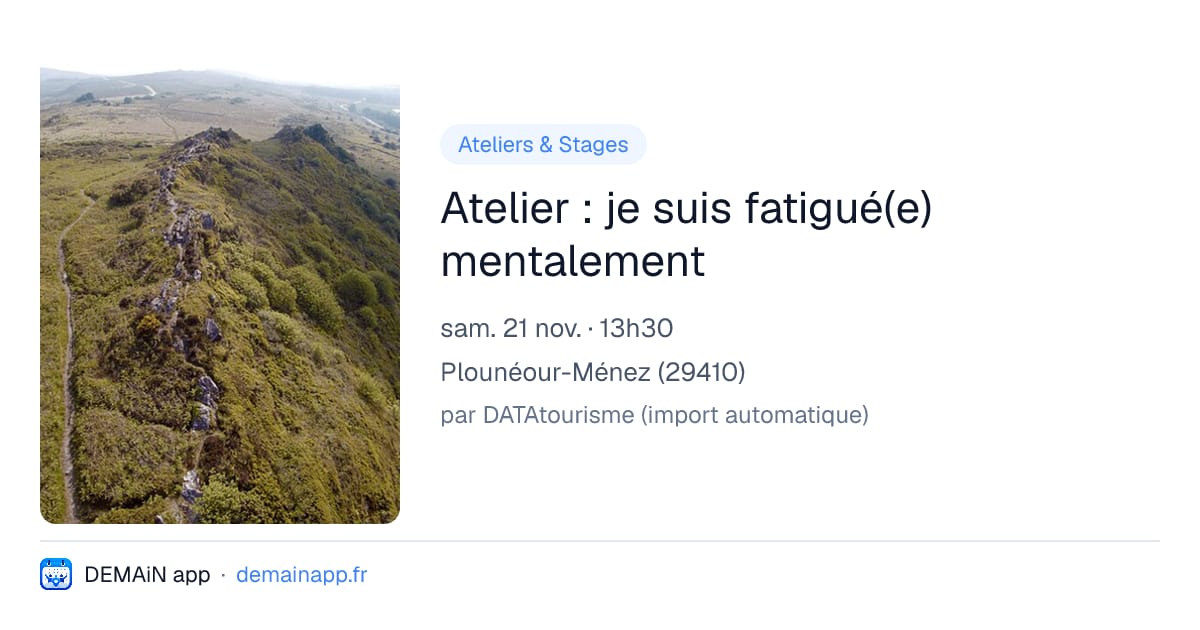 Atelier : je suis fatigué(e) mentalement — Plounéour-Ménez