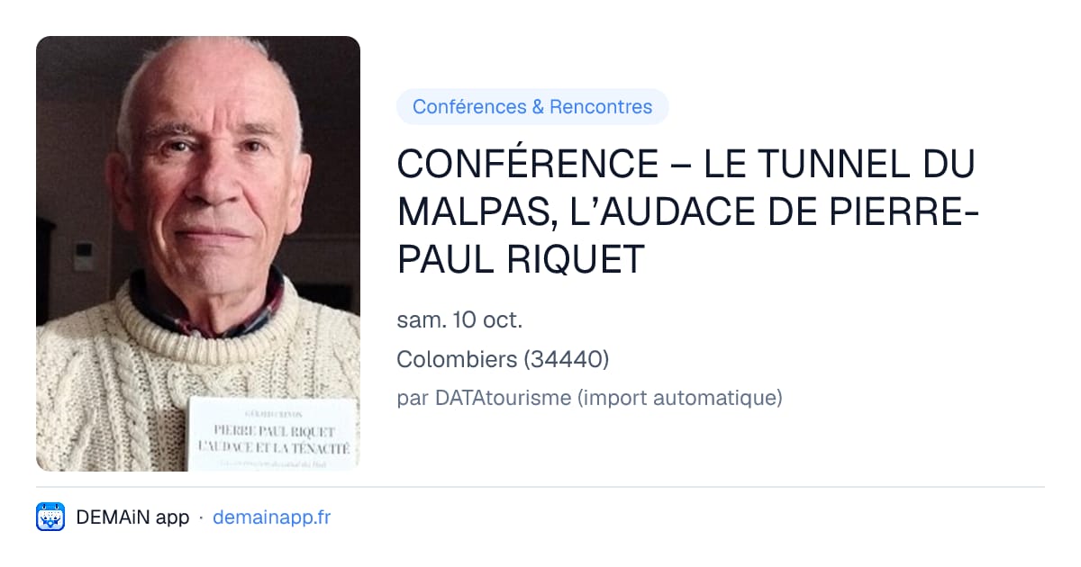 CONFÉRENCE – LE TUNNEL DU MALPAS, L’AUDACE DE PIERRE-PAUL RIQUET — Colombiers
