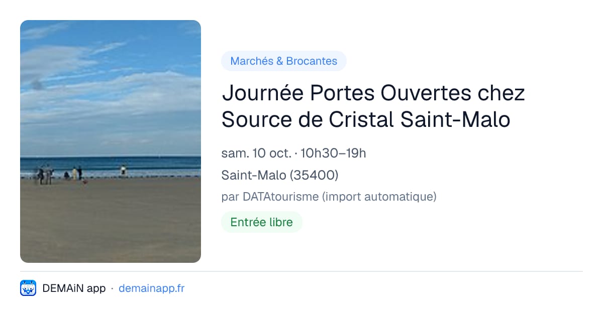 Journée Portes Ouvertes chez Source de Cristal Saint-Malo — Saint-Malo