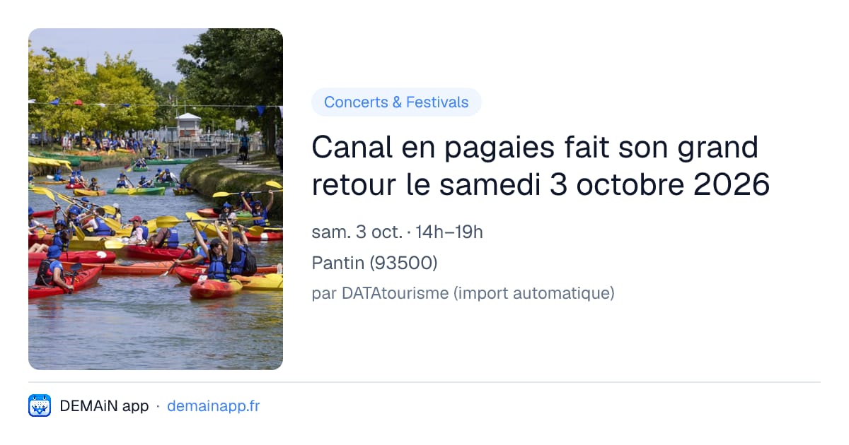 Canal en pagaies fait son grand retour le samedi 3 octobre 2026 — Pantin