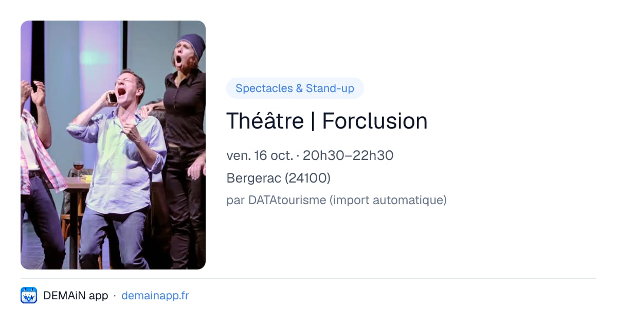 Théâtre | Forclusion — Bergerac