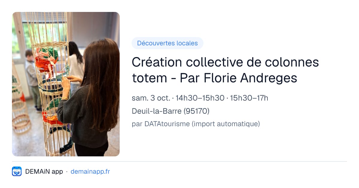 Création collective de colonnes totem - Par Florie Andreges — Deuil-la-Barre