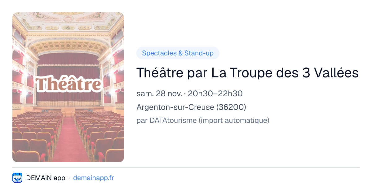 Théâtre par La Troupe des 3 Vallées — Argenton-sur-Creuse