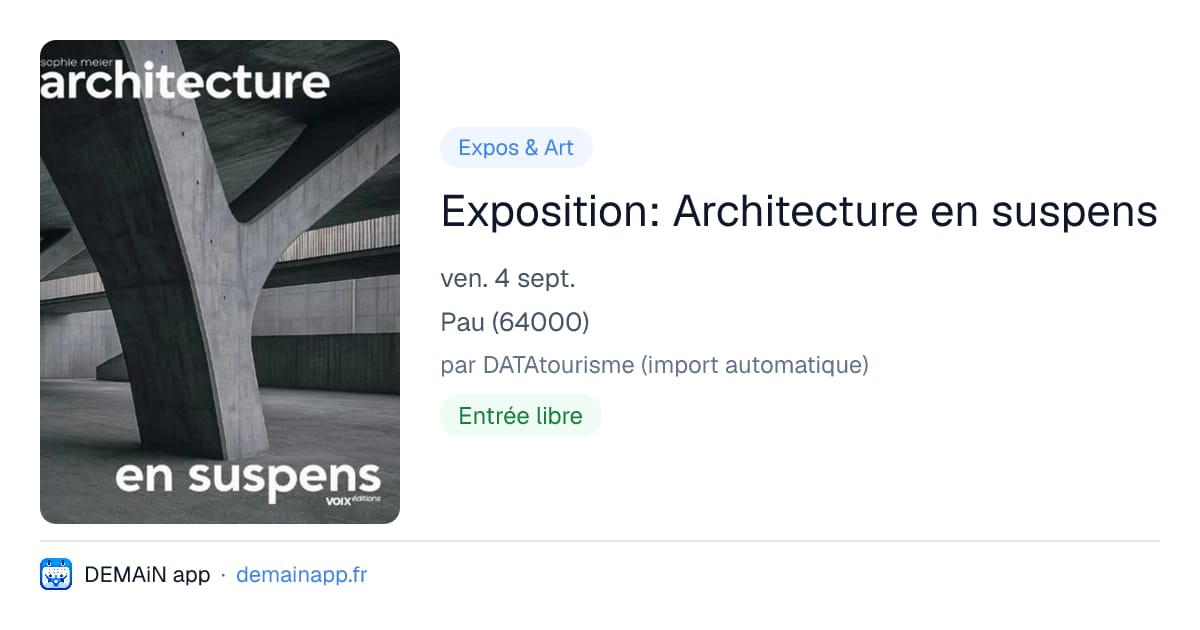 Exposition: Architecture en suspens — Pau