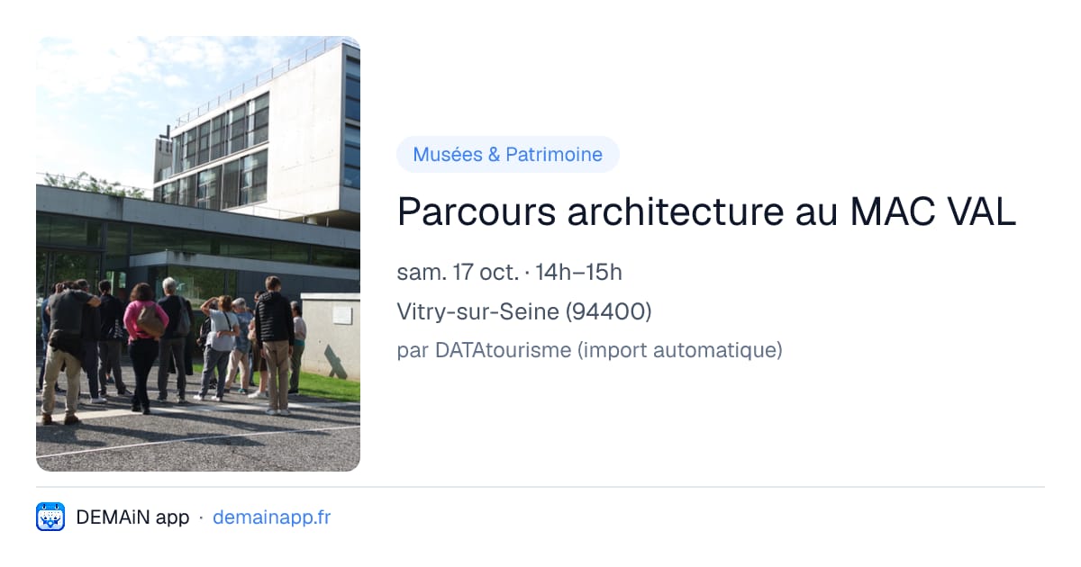 Parcours architecture au MAC VAL — Vitry-sur-Seine