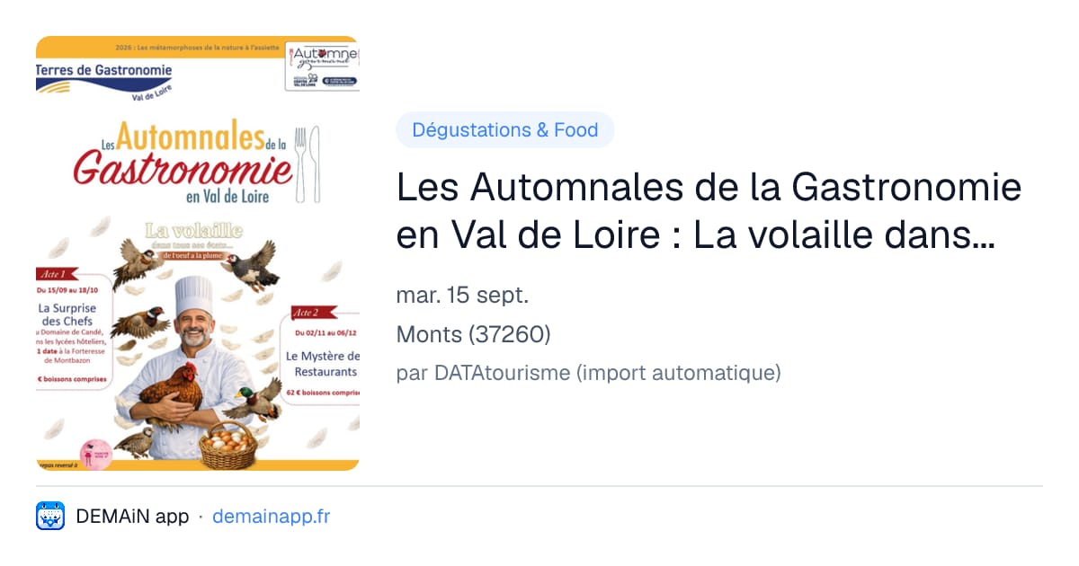 Les Automnales de la Gastronomie en Val de Loire : La volaille dans tous ses états - De l'oeuf à la plume — Monts