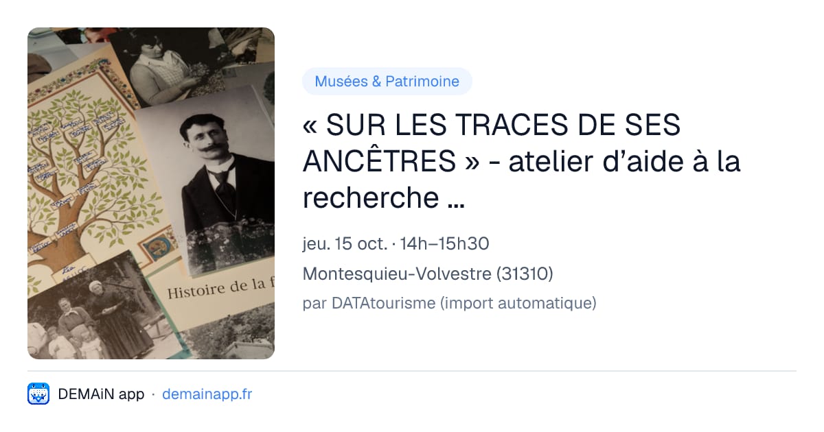 « SUR LES TRACES DE SES ANCÊTRES » - atelier d’aide à la recherche (débutants) — Montesquieu-Volvestre