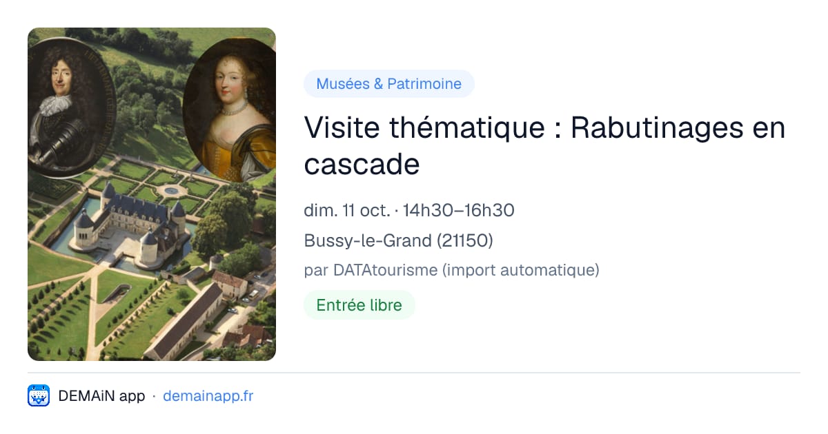 Visite thématique : Rabutinages en cascade — Bussy-le-Grand
