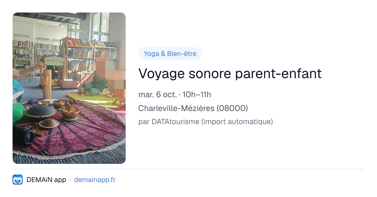 Voyage sonore parent-enfant — Charleville-Mézières