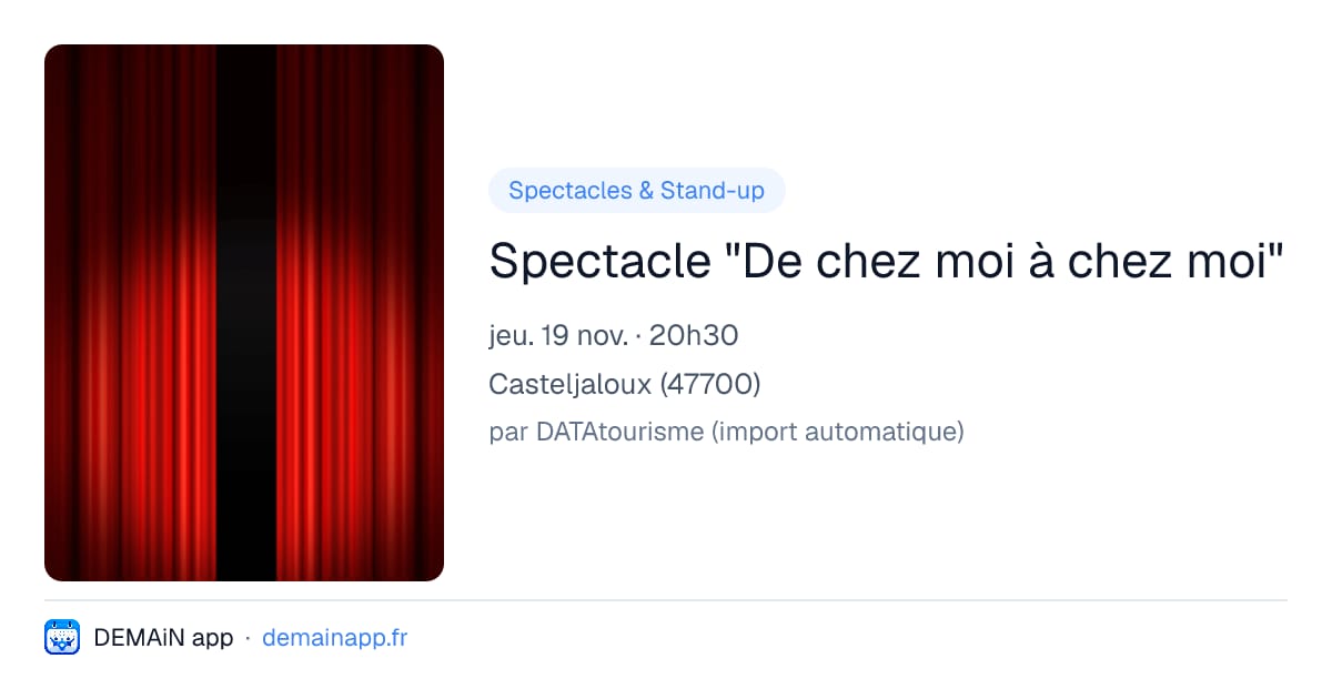 Spectacle "De chez moi à chez moi" — Casteljaloux