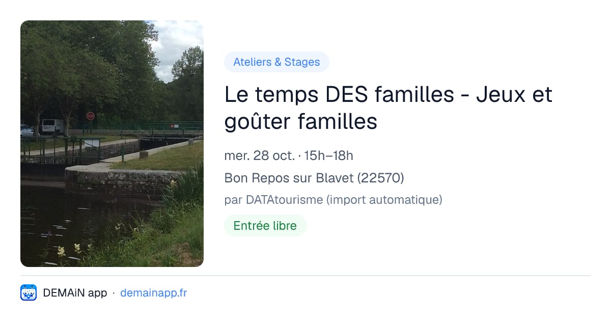 Le temps DES familles - Jeux et goûter familles — Bon Repos sur Blavet