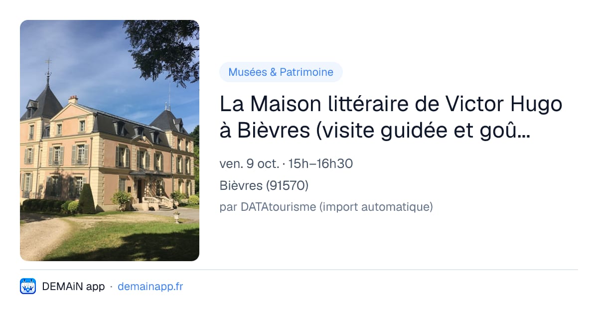La Maison littéraire de Victor Hugo à Bièvres (visite guidée et goûter) — Bièvres