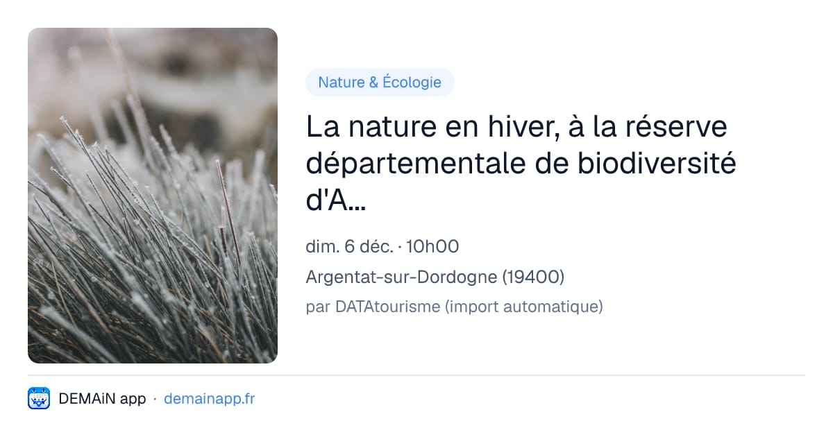 La nature en hiver, à la réserve départementale de biodiversité d'Argentat — Argentat-sur-Dordogne