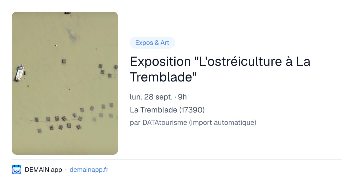 Exposition "L'ostréiculture à La Tremblade" — La Tremblade