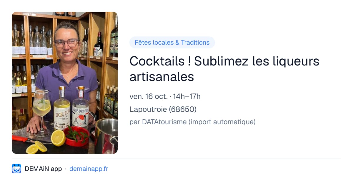 Cocktails ! Sublimez les liqueurs artisanales — Lapoutroie