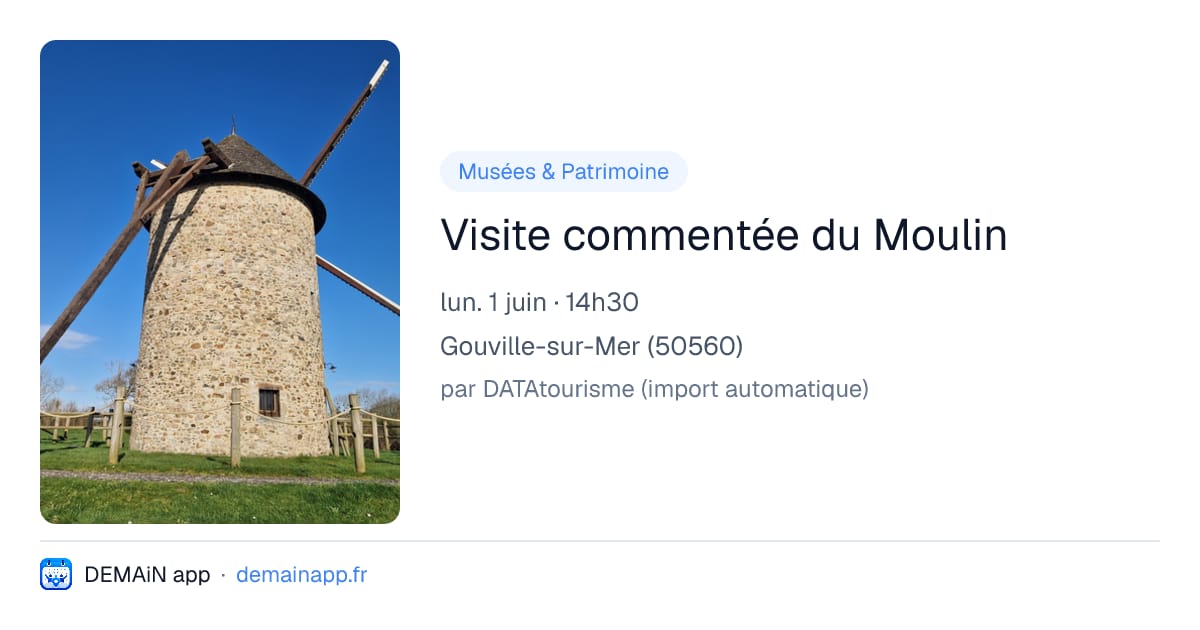 Visite commentée du Moulin — Gouville-sur-Mer