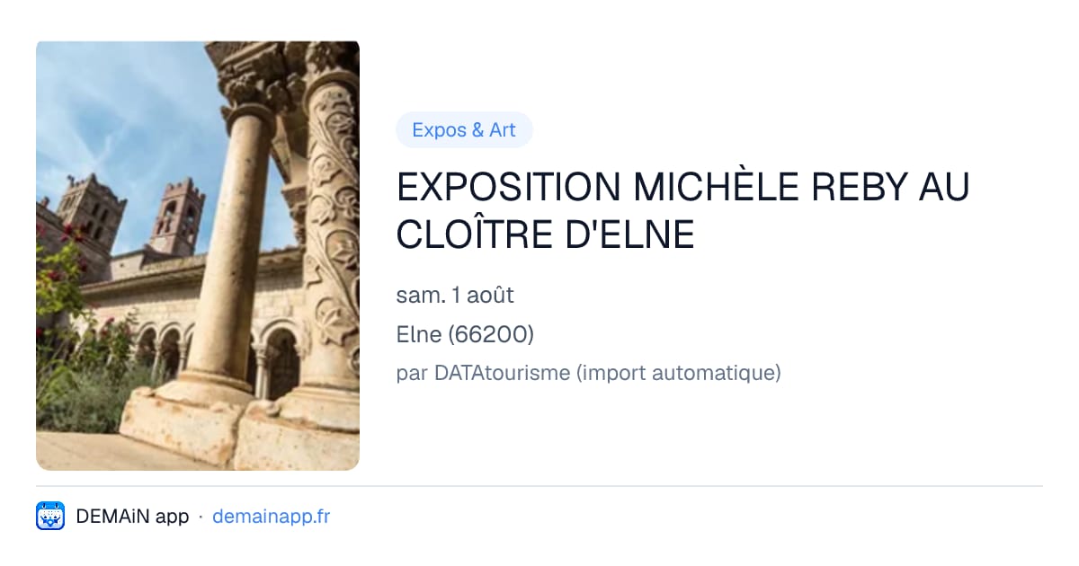 EXPOSITION MICHÈLE REBY AU CLOÎTRE D'ELNE — Elne