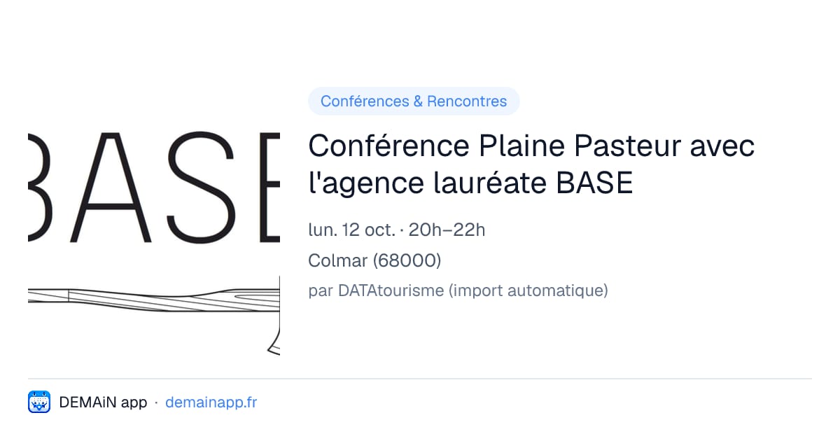 Conférence Plaine Pasteur avec l'agence lauréate BASE — Colmar