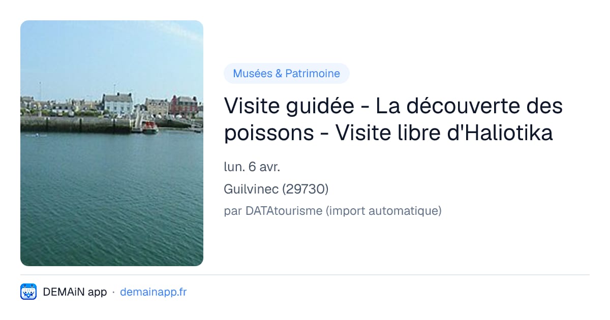 Visite guidée - La découverte des poissons - Visite libre d'Haliotika — Guilvinec
