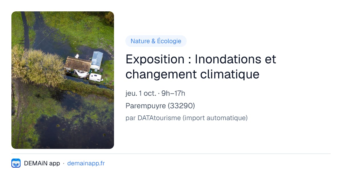 Exposition : Inondations et changement climatique — Parempuyre