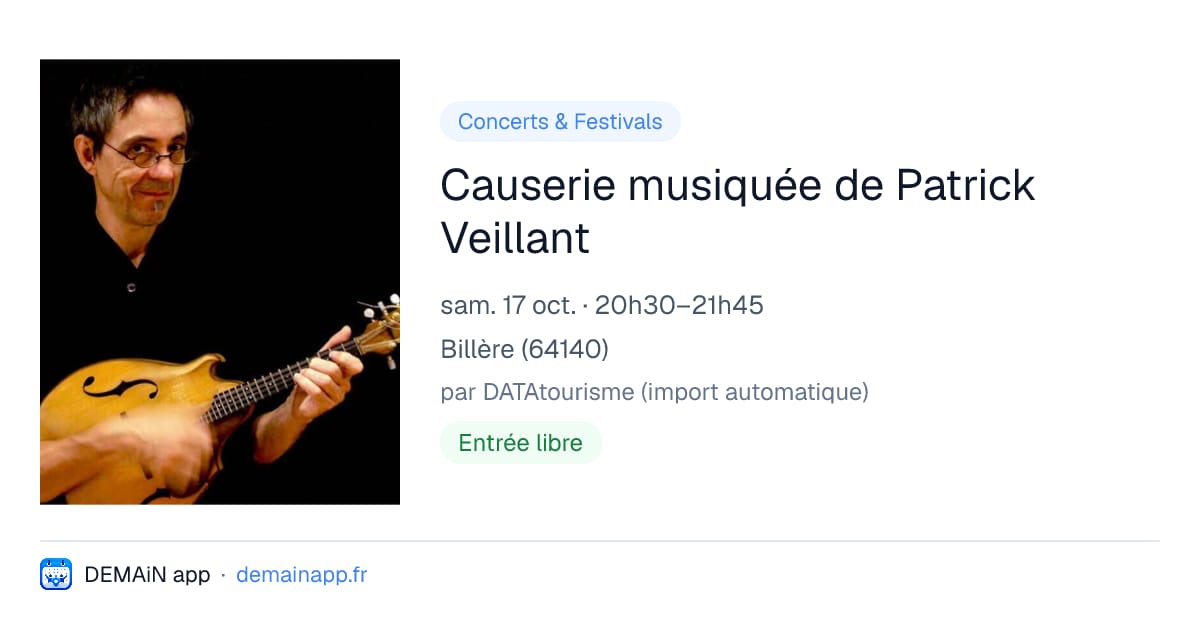 Causerie musiquée de Patrick Veillant — Billère
