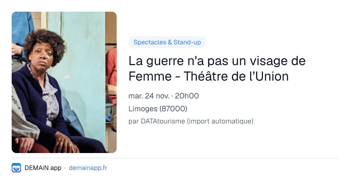La guerre n'a pas un visage de Femme - Théâtre de l’Union — Limoges