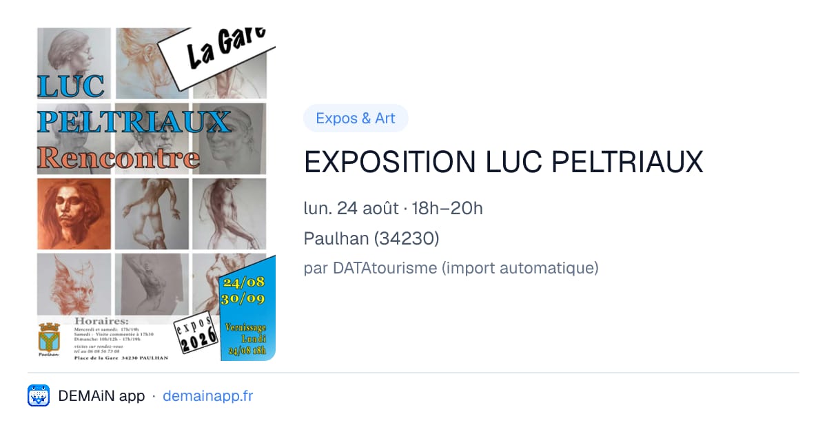 EXPOSITION LUC PELTRIAUX — Paulhan