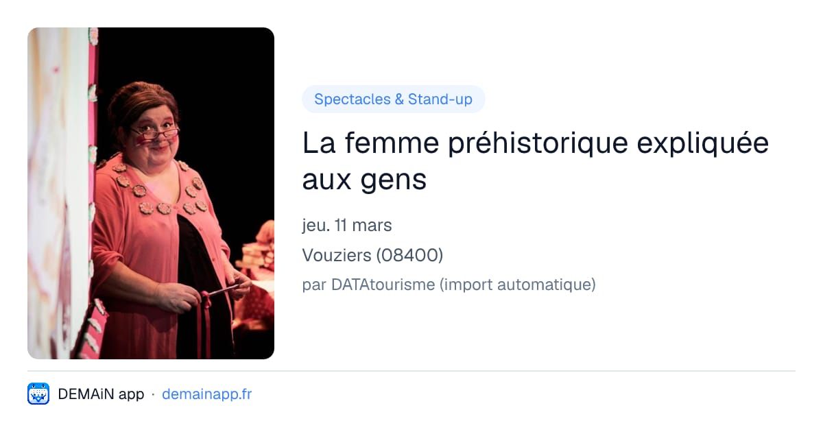 La femme préhistorique expliquée aux gens — Vouziers