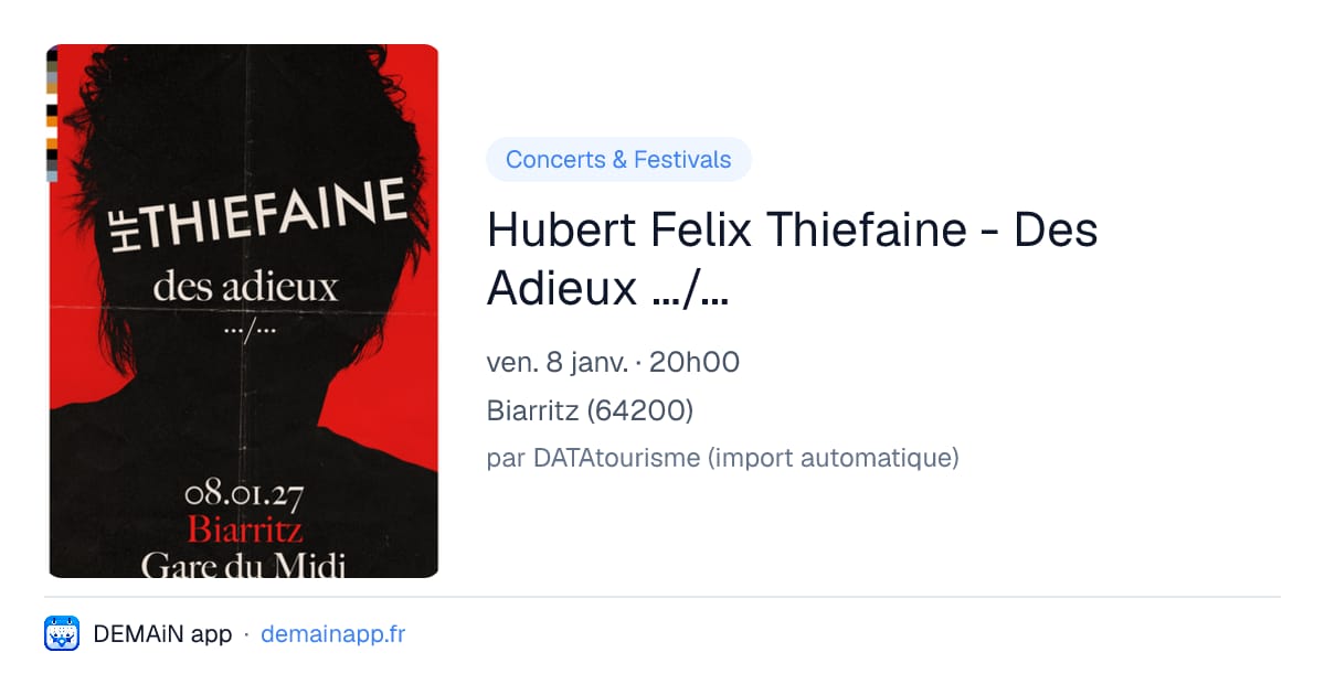 Hubert Felix Thiefaine - Des Adieux .../... — Biarritz