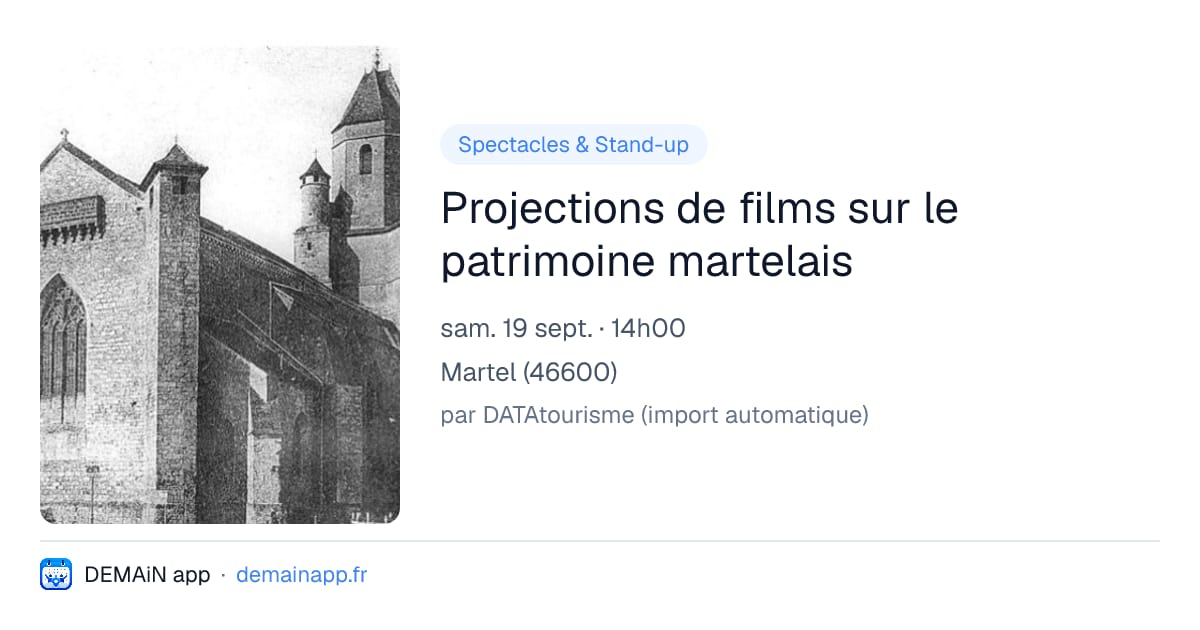 Projections de films sur le patrimoine martelais — Martel