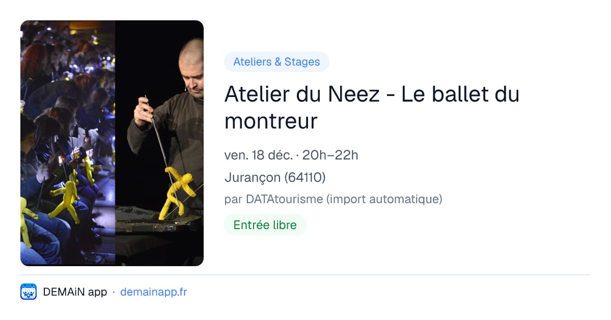 Atelier du Neez - Le ballet du montreur — Jurançon