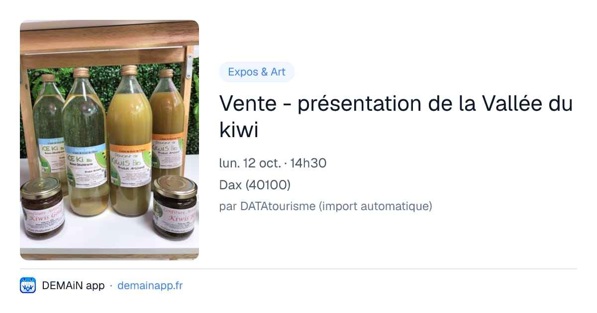 Vente - présentation de la Vallée du kiwi — Dax