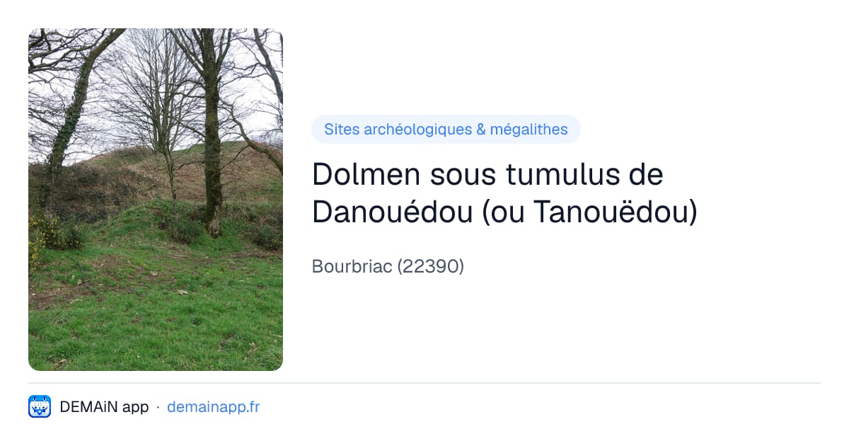 Dolmen sous tumulus de Danouédou (ou Tanouëdou) — Bourbriac