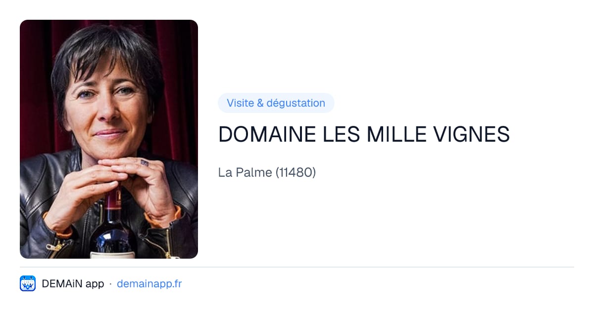 DOMAINE LES MILLE VIGNES — La Palme