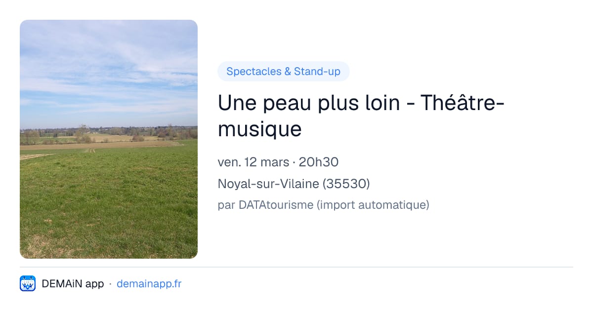 Une peau plus loin - Théâtre-musique — Noyal-sur-Vilaine