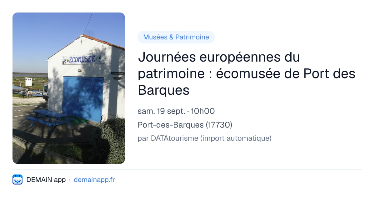 Journées européennes du patrimoine : écomusée de Port des Barques — Port-des-Barques