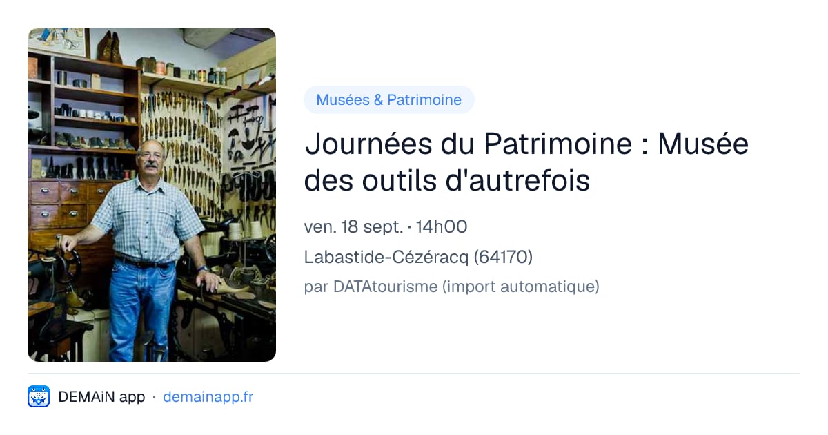 Journées du Patrimoine : Musée des outils d'autrefois — Labastide-Cézéracq