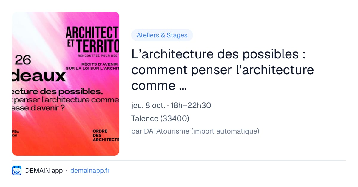 L’architecture des possibles : comment penser l’architecture comme une promesse d’avenir ? — Talence