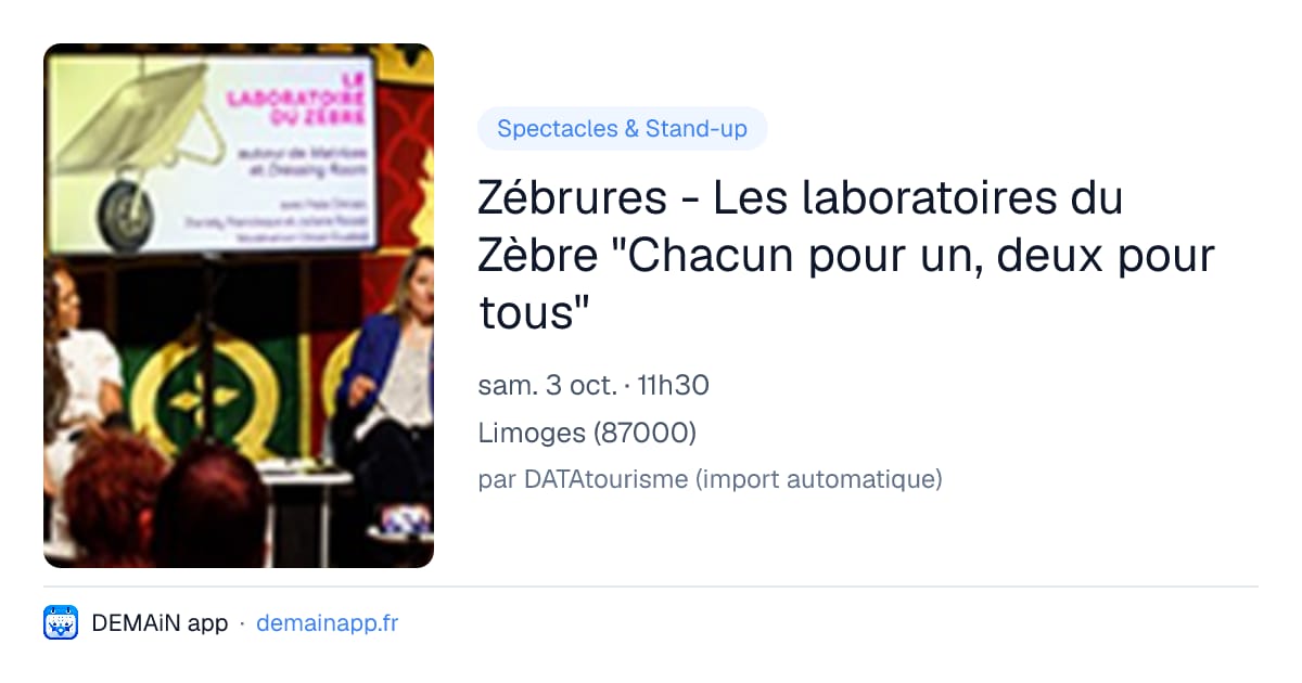 Zébrures - Les laboratoires du Zèbre "Chacun pour un, deux pour tous" — Limoges