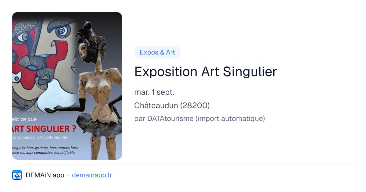 Exposition Art Singulier — Châteaudun