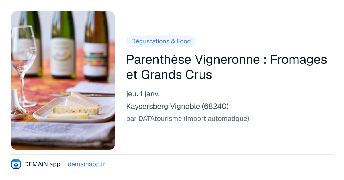 Parenthèse Vigneronne : Fromages et Grands Crus — Kaysersberg Vignoble