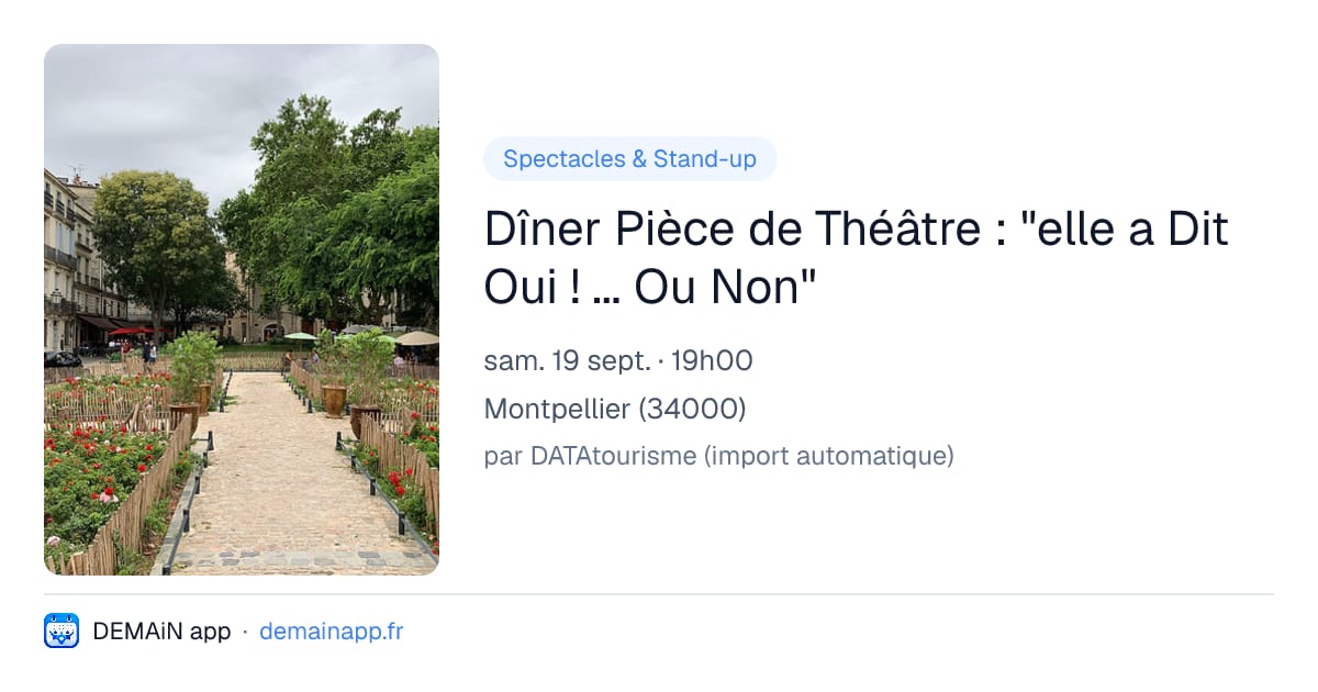 Dîner Pièce de Théâtre : "elle a Dit Oui ! ... Ou Non" — Montpellier
