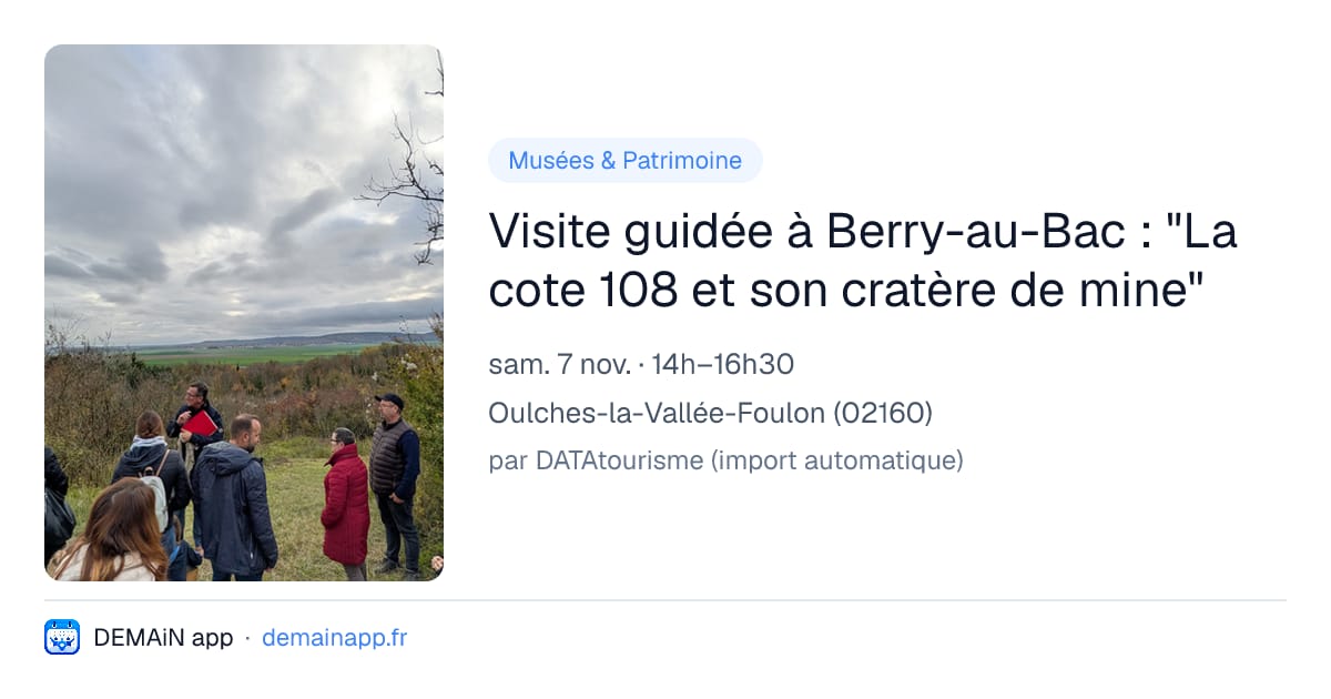 Visite guidée à Berry-au-Bac : "La cote 108 et son cratère de mine" — Oulches-la-Vallée-Foulon